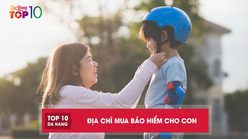 Mua-bao-hiem-cho-con-o-da-nang-top10danang