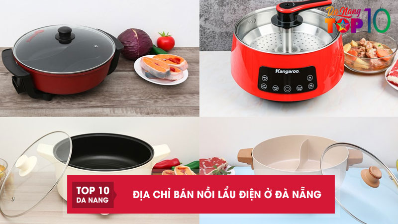 Top-10-dia-chi-ban-noi-lau-dien-o-da-nang-da-nang-nhieu-mau-ma-top10danang