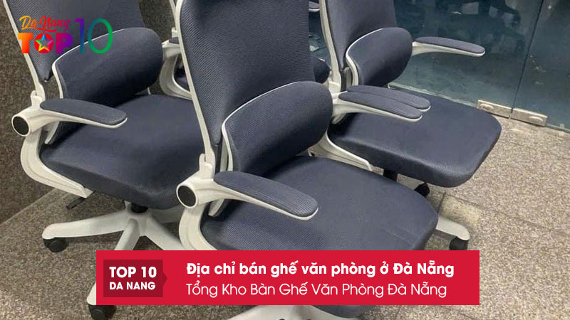 Tong-kho-ban-ghe-van-phong-da-nang-top10danang
