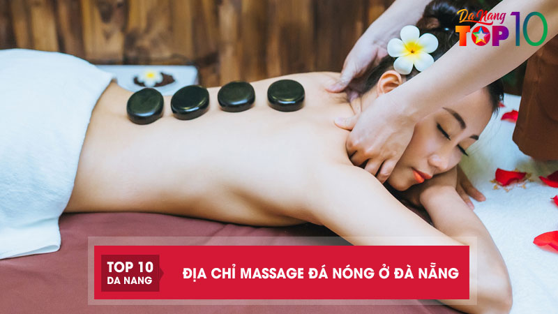 Top-10-dia-chi-massage-da-nong-o-da-nang-thu-gian-dang-thu-top10danang