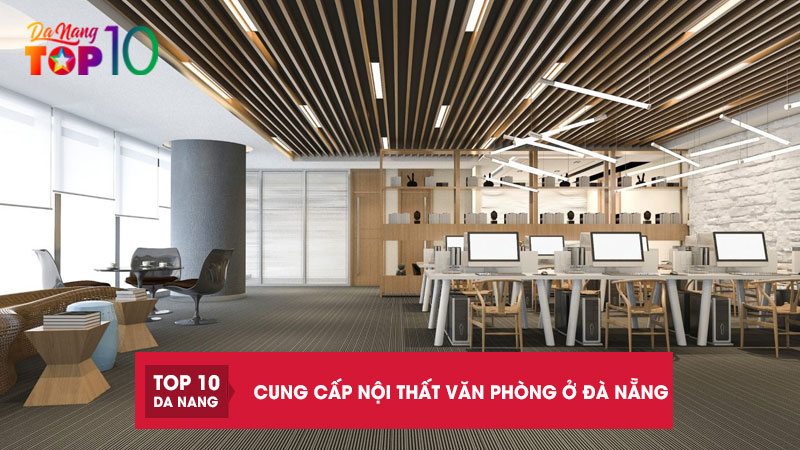 Top-10-dia-chi-cung-cap-noi-that-van-phong-o-da-nang-uy-tin-chat-luong-top10danang