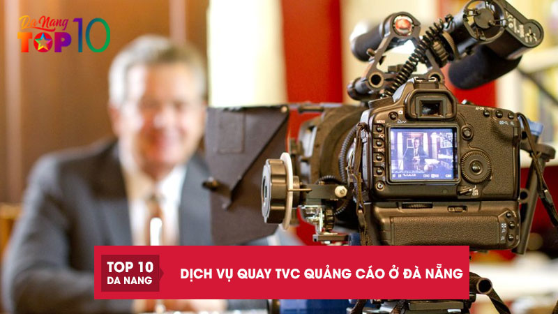 Top-5-dich-vu-quay-tvc-quang-cao-o-da-nang-uy-tin-chuyen-nghiep-top10danang