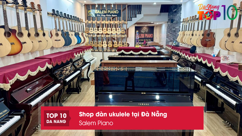 Salem-piano-top10danang