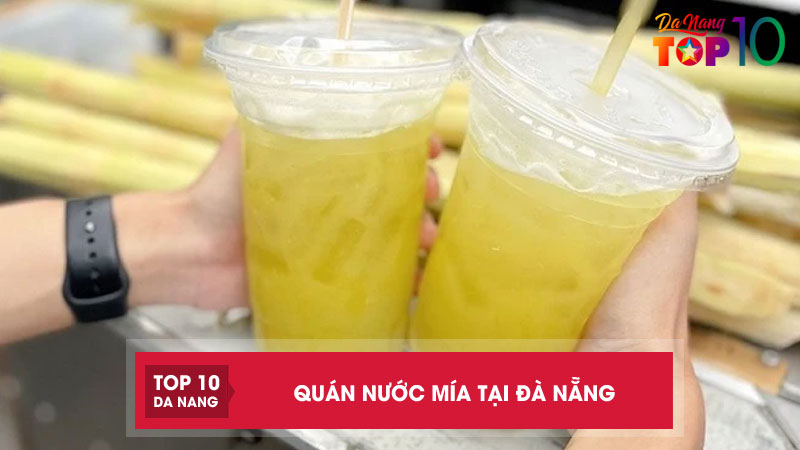 Top-12-quan-nuoc-mia-tai-da-nang-thom-ngon-giai-khat-tuyet-voi-top10danang