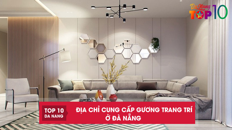 Top-5-dia-chi-cung-cap-guong-trang-tri-o-da-nang-du-kieu-nghe-thuat-top10danang