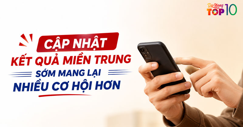 Cap-nhat-ket-qua-mien-trung-som-mang-lai-nhieu-loi-ich-top10danang