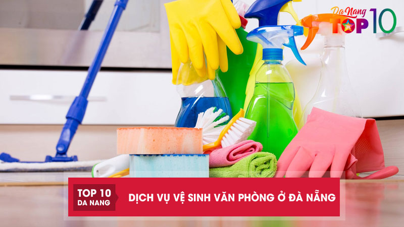 Top-11-dich-vu-ve-sinh-van-phong-o-da-nang-ho-tro-nhanh-chong-top10danang