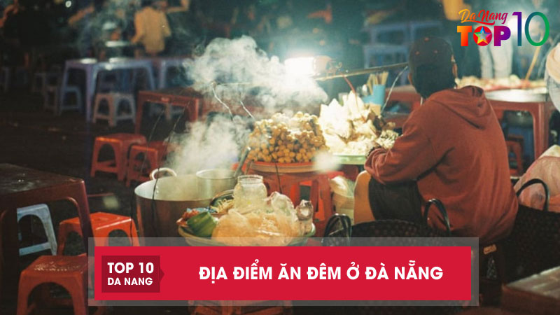 22-dia-diem-an-dem-o-da-nang-danh-cho-tin-do-thich-an-khuya-top10danang