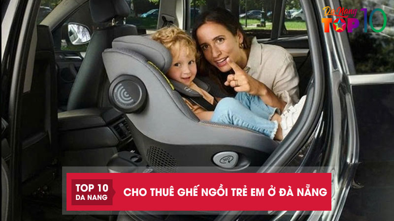 Cho-thue-ghe-ngoi-o-to-tre-em-o-da-nang-top10danang