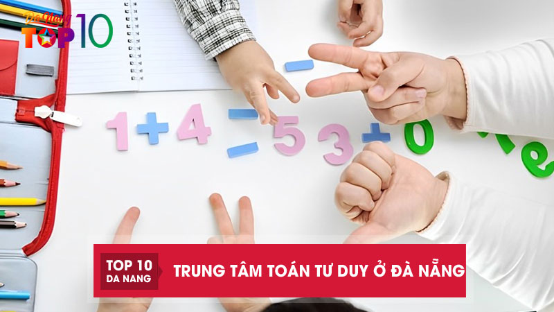 Top-7-trung-tam-toan-tu-duy-o-da-nang-uy-tin-danh-gia-tot-top10danang