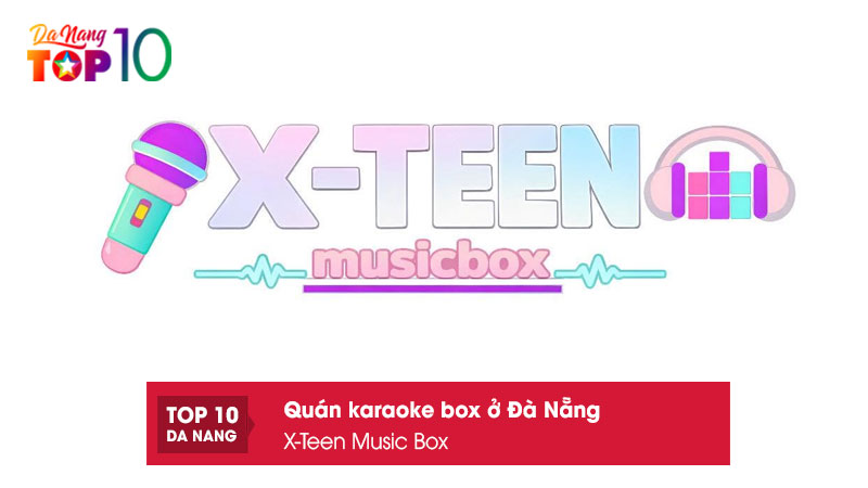 X-teen-music-box-top10danang
